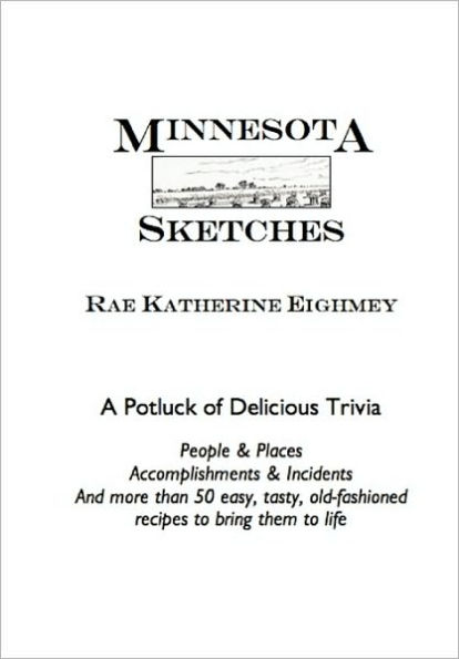 Minnesota Sketches: A Potluck of Delicious Trivia