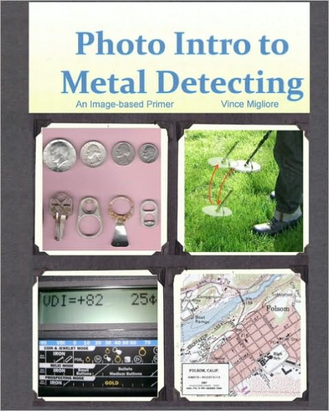 Photo Intro to Metal Detecting: An Image-based Primer