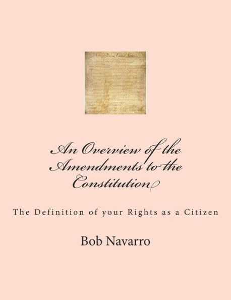 An Overview of the Amendments to the Constitution