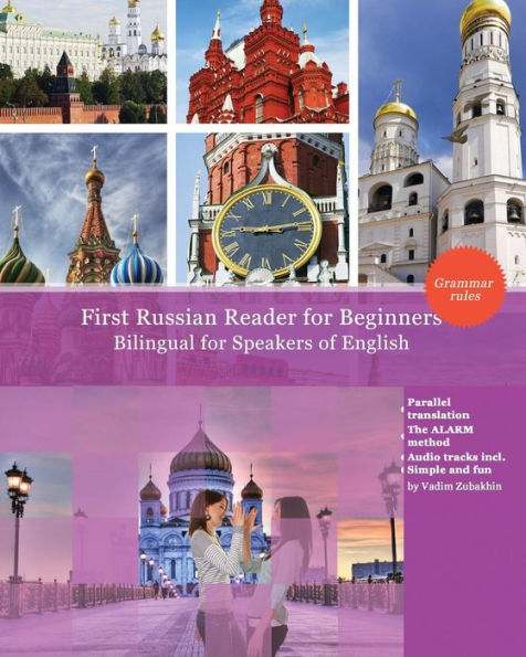 First Russian Reader for beginners bilingual for speakers of English: First Russian dual-language Reader for speakers of English with bi-directional dictionary and on-line resources incl. audiofiles for beginners