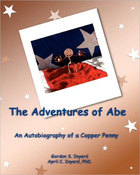 The Adventures of Abe: An Autobiography of a Copper Penny