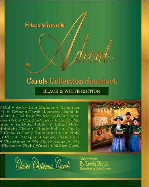 Storybook Advent Carols Collection Songbook: Lyrics and History of the Songs on the Storybook Advent Carols Collections Vol 1 and Vol 2, American & British Classic Christmas Carols
