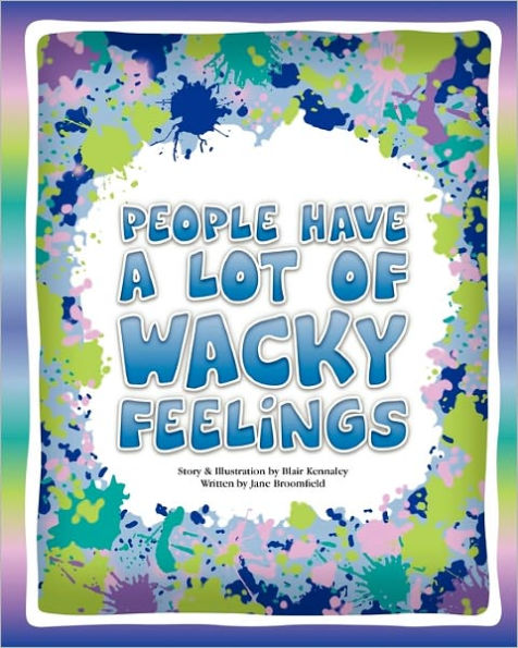 People Have A Lot Of Wacky Feelings