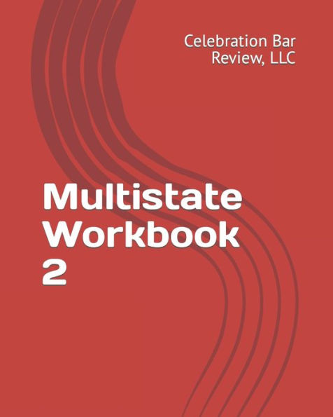 Multistate Workbook 2: July 1998 MBE and OPE 2-2006