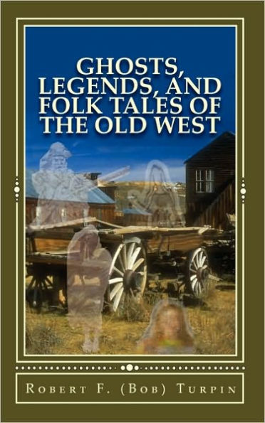 Ghosts, Legends, and Folk Tales of the Old West
