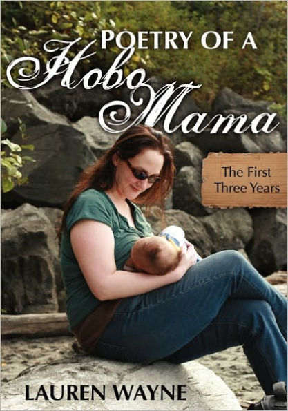 Poetry of a Hobo Mama: The First Three Years