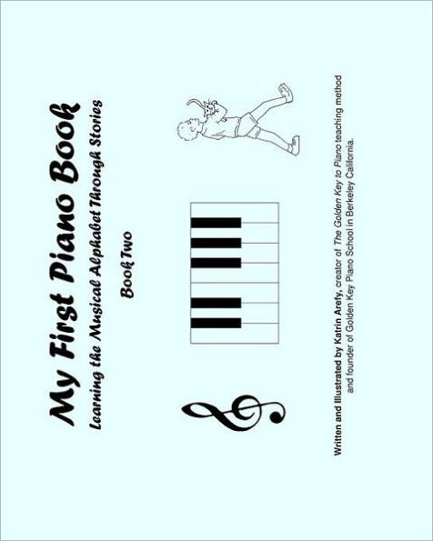 My First Piano Book 2: Learning The Musical Alphabet Through Stories