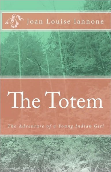 The Totem: The Adventure of a Young Indian Girl