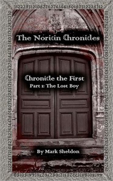 The Noricin Chronicles: Chronicle the First Part 1: The Lost Boy