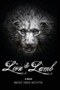 Title: Lion & Lamb, Author: Brody Drew McVittie
