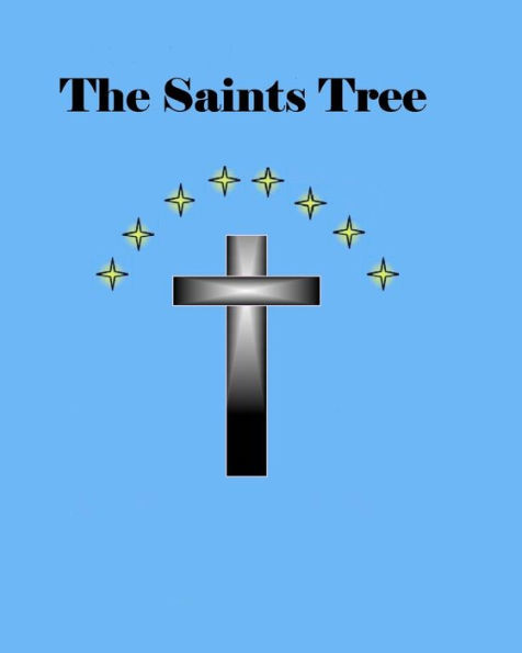 The Saints Tree: The Saints High Priest of Galilee
