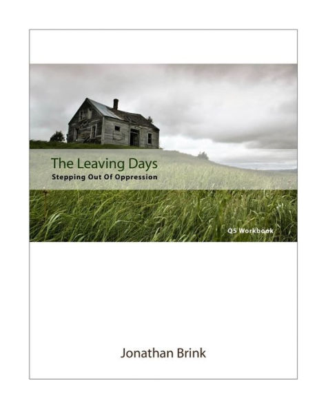 The Leaving Days: Stepping Out Of Oppression