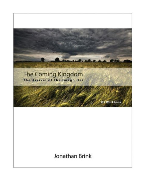 The Coming Kingdom: The Arrival Of The Imago Dei