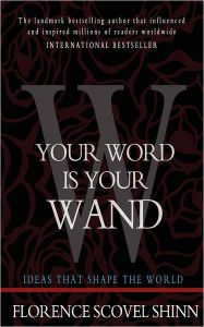 Title: Your Word is Your Wand, Author: Florence Scovel Shinn
