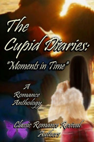 Title: The Cupid Diaries: Moments in Time, Author: Judah Raine