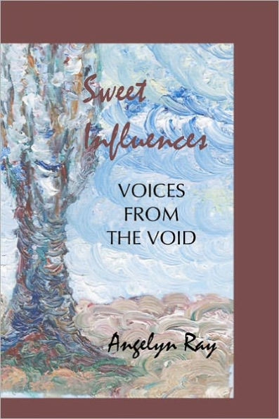 Sweet Influences: Voices from the Void