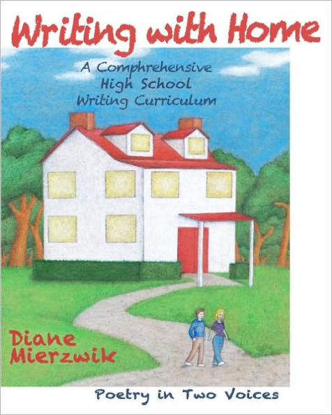 Writing With Home: A Comprehensive Writing Curriculum: Poem in Two Voices