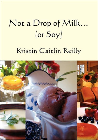 Not a Drop of Milk...: (or Soy)