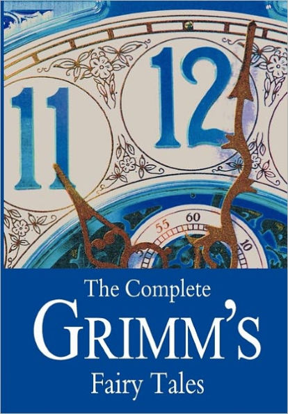 The Complete Grimm's Fairy Tales