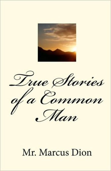 True Stories of a Common Man