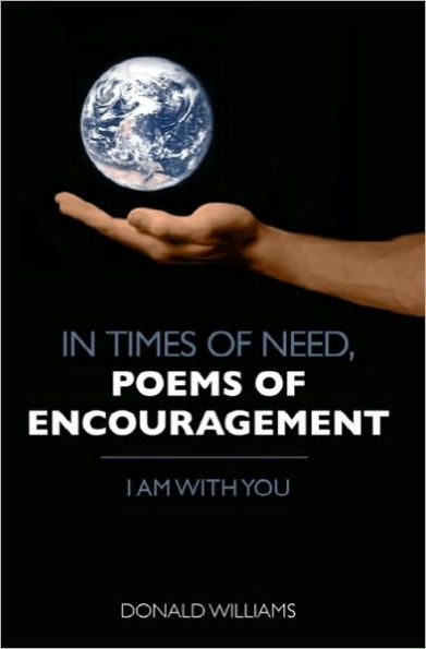 In Times of Need, Poems of Encouragement: I Am With You