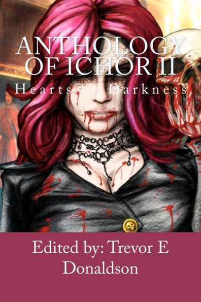 Anthology of Ichor: Hearts of Darkness