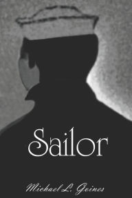 Title: Sailor, Author: Michael L Goines