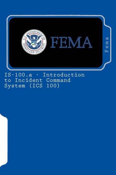 IS-100.a - Introduction to Incident Command System (ICS 100)