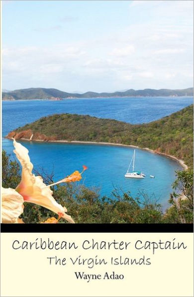 Caribbean Charter Captain: The Virgin Islands