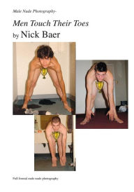 Title: Male Nude Photography- Men Touch Their Toes, Author: Nick Baer