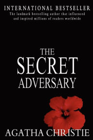 Title: The Secret Adversary (Tommy and Tuppence Series), Author: Agatha Christie