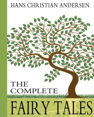 Hans Christian Andersen The Complete Fairy Tales By Hans