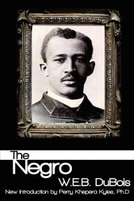 Title: The Negro, Author: W E B DuBois