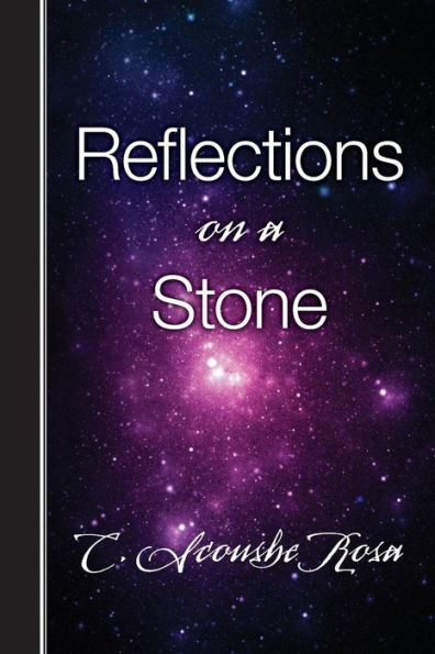 Reflections on a Stone