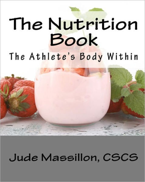 The Nutrition Book: The Athlete's Body Within