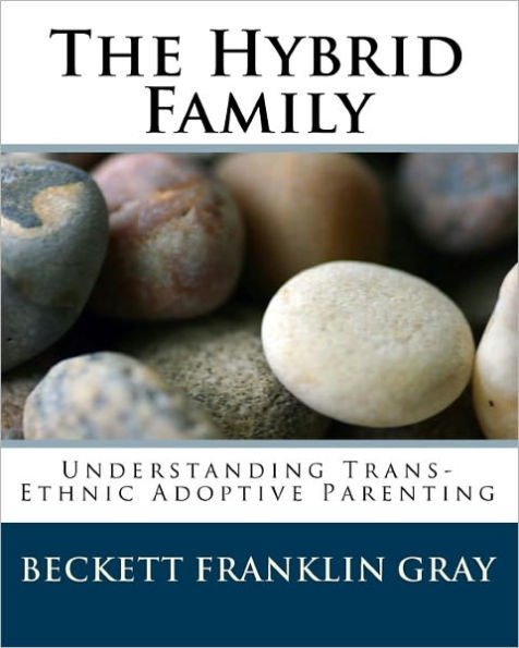 The Hybrid Family: Understanding Trans-Ethnic Adoptive Parenting