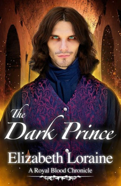 The Dark Prince (Royal Blood Chronicle Series #3)