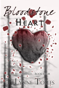 Title: Bloodstone Heart, Author: T. Lynne Tolles