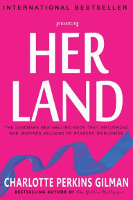 Title: Herland, Author: Charlotte Perkins Gilman