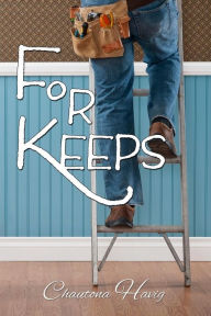 Title: For Keeps, Author: Chautona Havig
