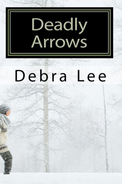 Deadly Arrows: A Fay Cunningham Mystery