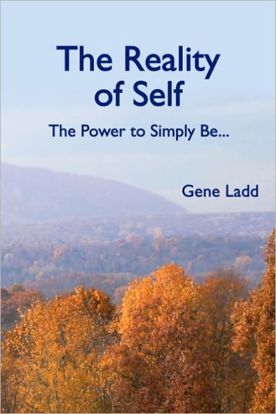The Reality of Self: The Power to Simply Be