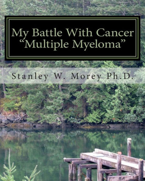 My Battle With Cancer: "Multiple Myeloma"
