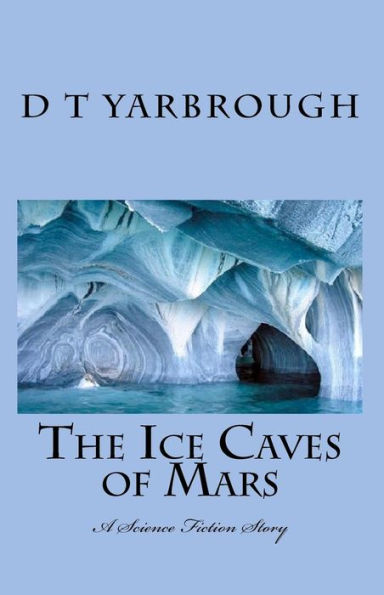 The Ice Caves of Mars: A Science Fiction Story