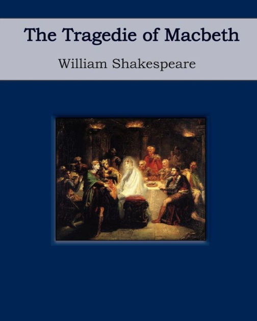 The Tragedie of Macbeth by William Shakespeare, Paperback | Barnes & Noble®