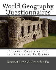 Title: World Geography Questionnaires: Europe - Countries and Territories in the Region, Author: Jennifer Fu