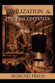 Title: Civilization and Its Discontents, Author: Sigmund Freud