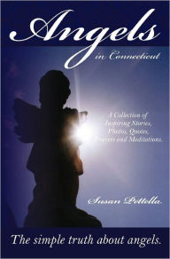 Title: Angels in Connecticut: The Simple Truth About Angels, Author: Susan Pettella