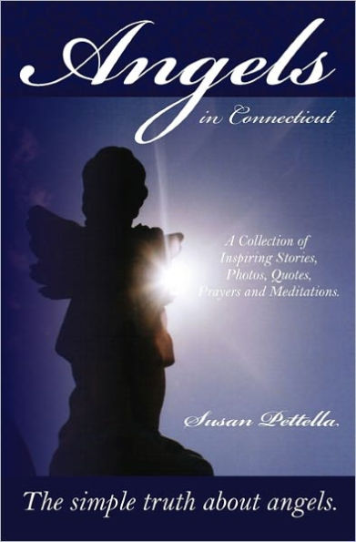 Angels in Connecticut: The Simple Truth About Angels