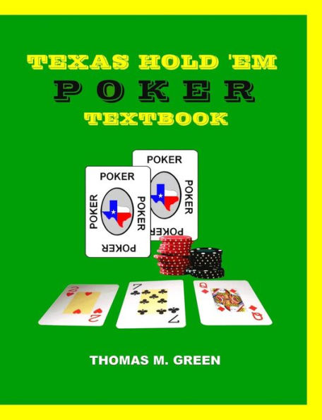 Texas Hold 'Em Poker Textbook